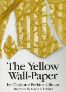 "The Yellow Wallpaper" by Charlotte Perkins Gilman