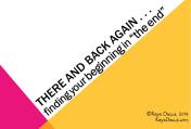 Finding Your Beginning in "The End" | KayeDacus.com