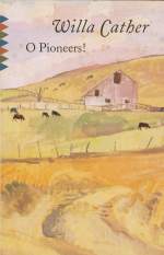O Pioneers by Willa Cather